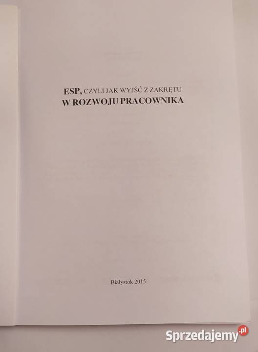ESP CZYLI WYJŚĆ Z ZAKRĘTU W ROZWOJU MSkarzyński Poradniki, albumy i reportaże Hajnówka