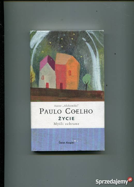 Życie Myśli zebrane Paulo Coelho zachodniopomorskie Szczecin sprzedam