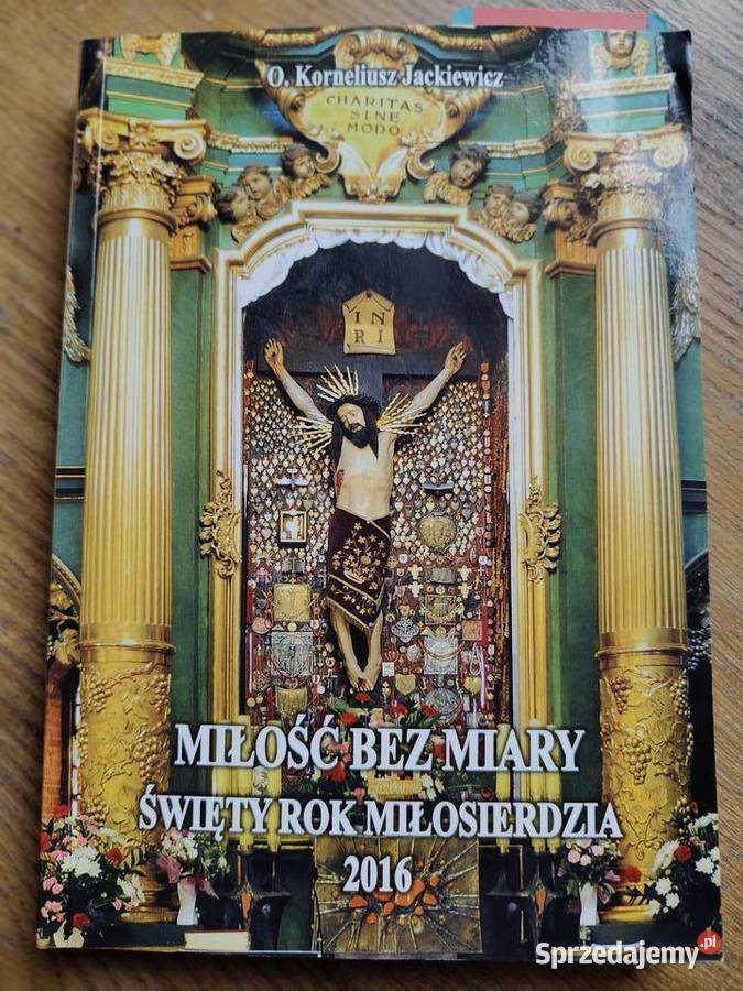 Miłość bez miary Święty miłosierdzia O Kraków sprzedam