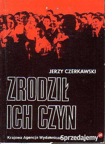 9512 ZRODZIŁ ICH CZYN JERZY CZERKAWSKI Czyrna