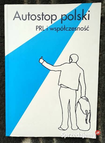 Autostop polski PRL i współczesność Książki naukowe i popularnonaukowe