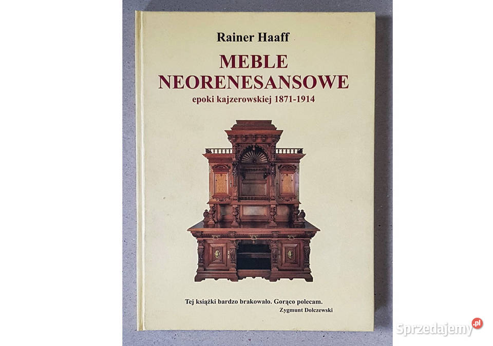 Meble neorenesansowe epoki kajzerowskiej 1871-1914 R. Haaff