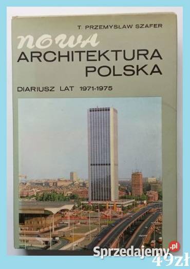 Nowa architektura polska diariusz lat 197175 Łódź