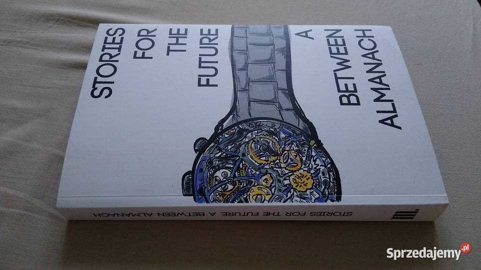 Stories for the future a between almanach Gdańsk
