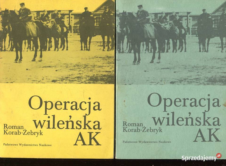 Operacja wileńska AK Roman KorabŻebryk 2 wydania miękka Pozostałe Szczecin sprzedam