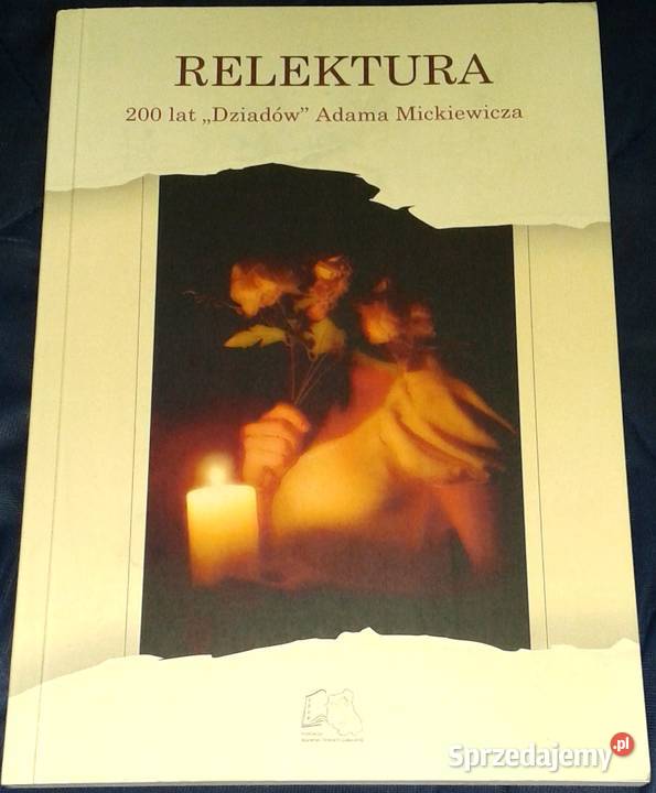 Relektura 200 lat Dziadów Adama Mickiewicza Chełm