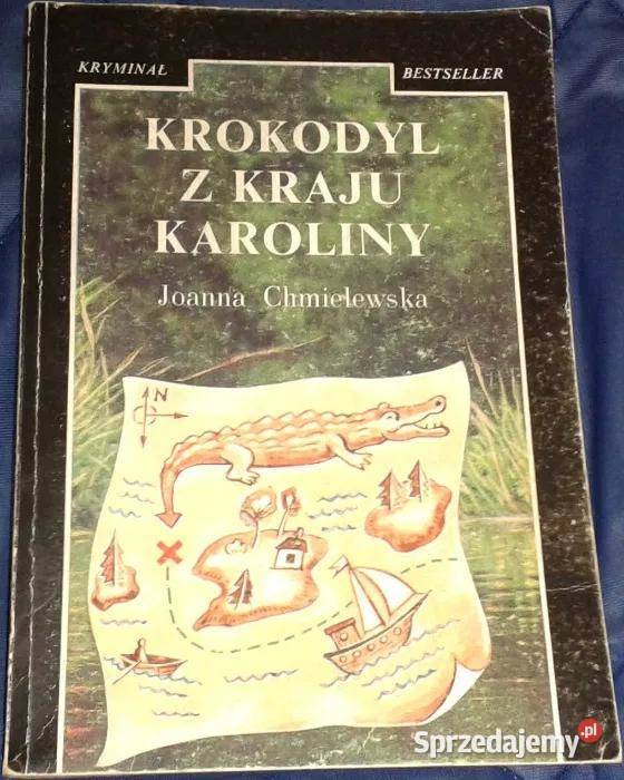 Krokodyl z Kraju Karoliny Joanna Chmielewska miękka Chełm