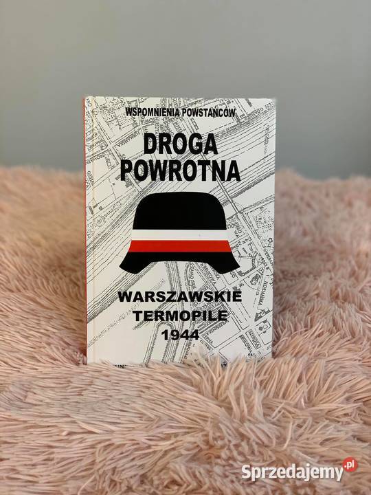 KsiążkaWspomnienia Powstańców Droga Powrotna podkarpackie Jasło