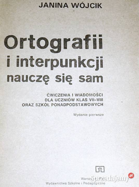 Ortografii i interpunkcji nauczę się sam Janina Rok wydania 1991 lubelskie Chełm