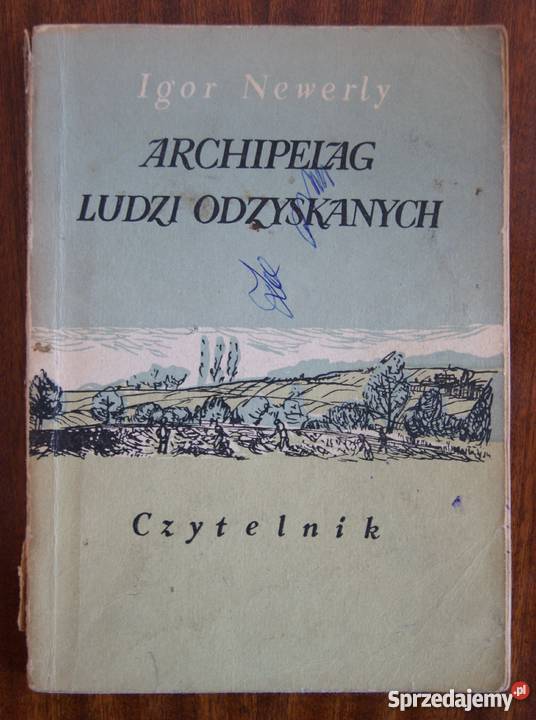 Igor Newerly Archipelag ludzi odzyskanych 1954 Parczew