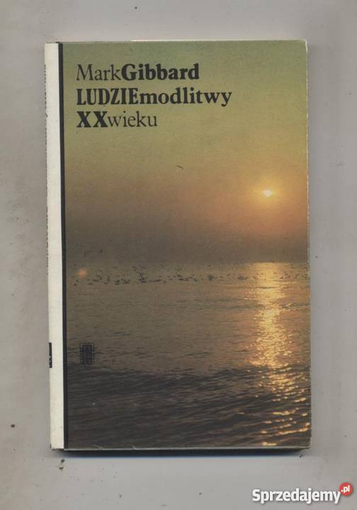 Gibbard M Ludzie modlitwy XX wieku Szczecin sprzedam