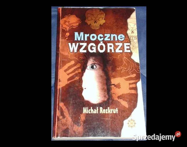 Mroczne Wzgórze Michał Rozkrut Chełm