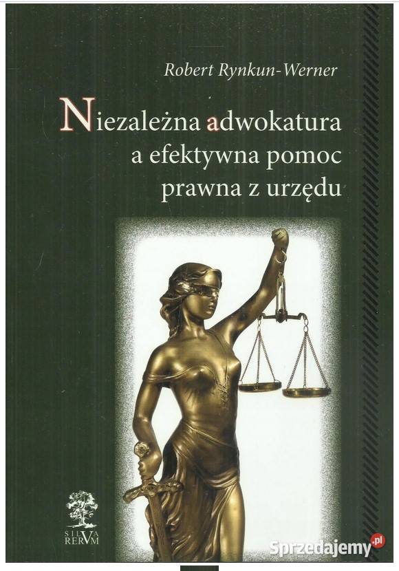Niezależna adwokatura a efektywna pomoc prawna z ISBN 9788364447969 Łódź sprzedam