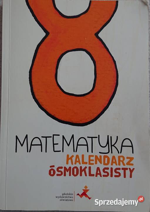 Matematyka Kalendarz ósmoklasisty Nowa Wieś sprzedam