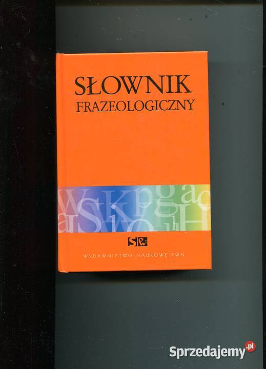 Słownik frazeologiczny Anna Kłosińska opr Szczecin