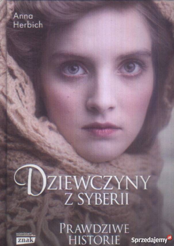 DZIEWCZYNY Z SYBERII PRAWDZIWE HISTORIE HERBICH Nowy Sącz