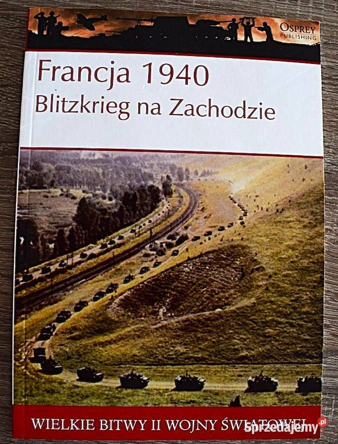 Francja 1940 Biltzkrieg na Zachodzie kujawsko-pomorskie Chełmno