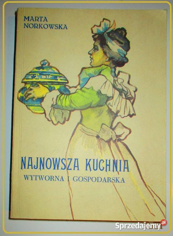Kuchnia kulinaria przepisy Ćwierczakiewiczowa sprzedam