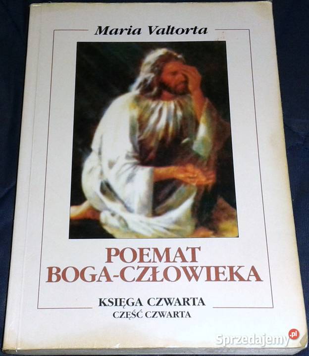 Poemat BogaCzłowieka Księga 4 Cz 4 Maria miękka Chełm