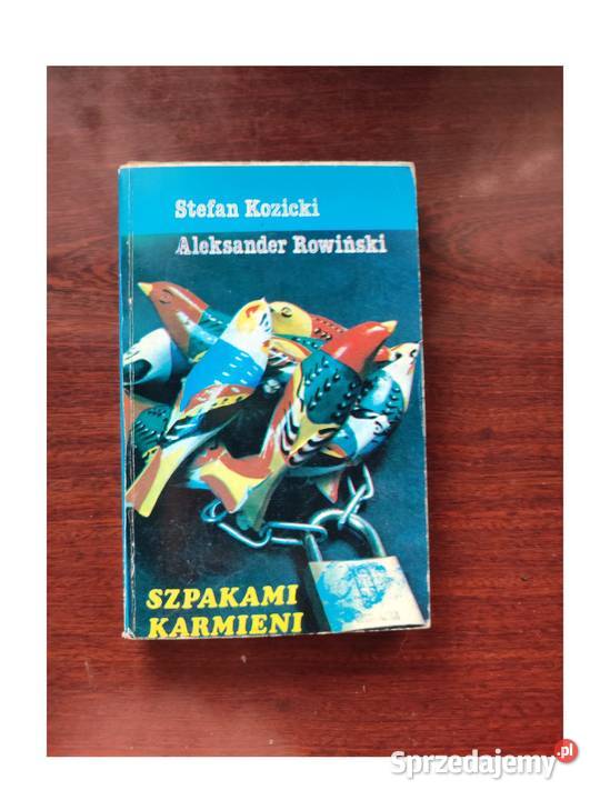 Szpakami karmieni Stefan Kozicki Aleksander Pozostałe Kielce