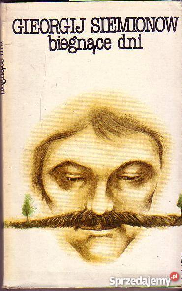 6740 BIEGNĄCE DNI GIEORGIJ SIEMIONOW literatura piękna - proza zagraniczna