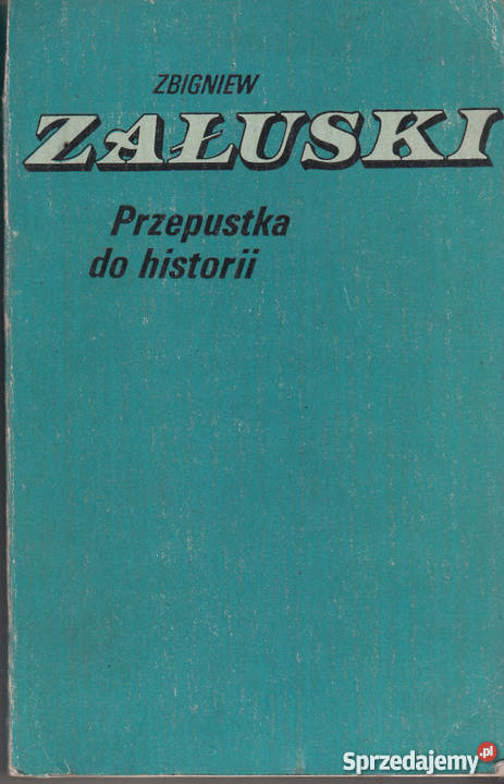 02234 PRZEPUSTKA DO HISTORII ZBIGNIEW ZAŁUSKI historia, archeologia