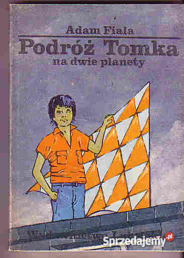 3781 PODRÓŻ TOMKA NA DWIE PLANETY ADAM FIAŁA Książki dla dzieci Czyrna