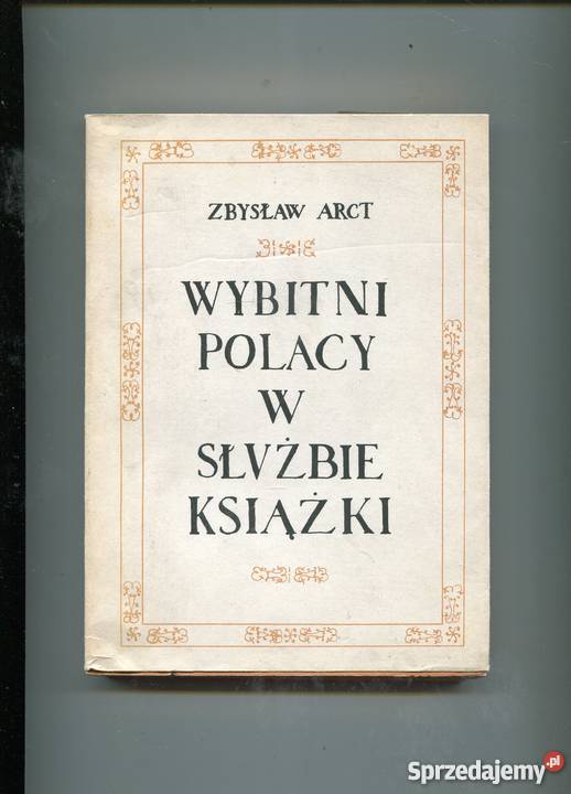 Wybitni Polacy w służbie książki Zbysław Arct