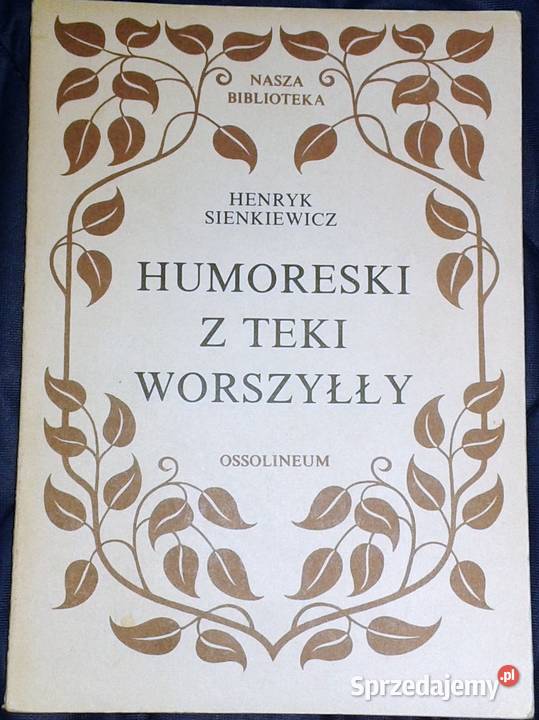 Humoreski z teki Worszyłły Henryk Sienkiewicz miękka sprzedam