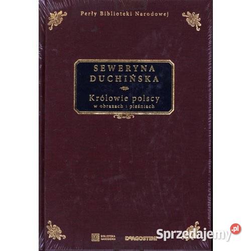 Seweryna Duchińska Królowie polscy w obrazach i śląskie