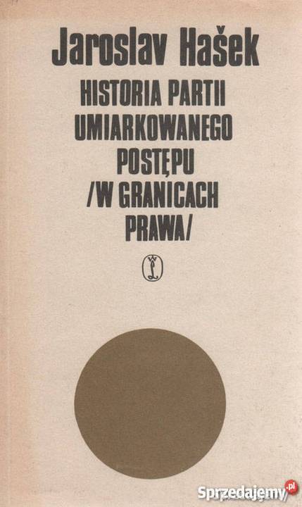 HISTORIA PARTII UMIARKOWANEGO POSTĘPU HASEK świętokrzyskie Sandomierz sprzedam