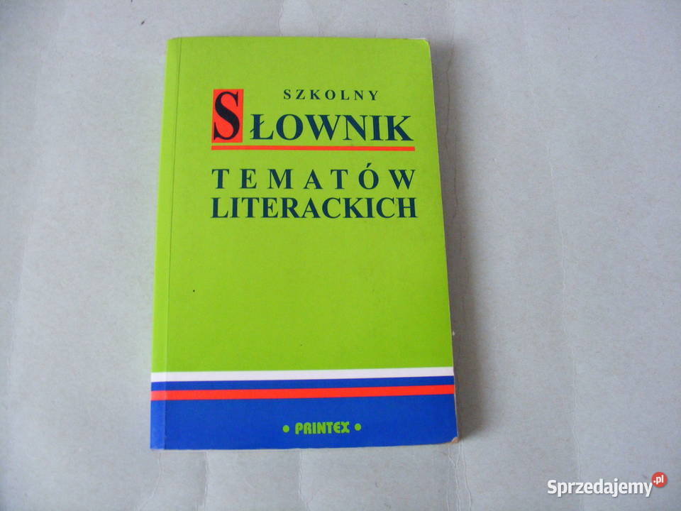 Szkolny słownik tematów literackich Matoszko Oborniki Śląskie sprzedam