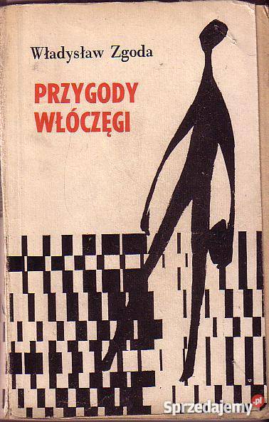 6896 PRZYGODY WŁÓCZĘGI WŁADYSŁAW ZGODA przygodowe Czyrna sprzedam