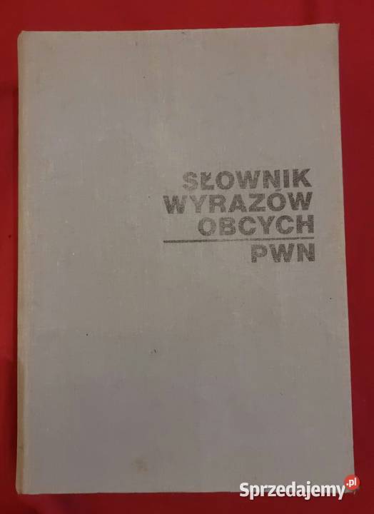 Słownik wyrazów obcych PWN Jan Tokarski Rok wydania 1980 Wrocław