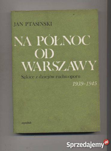 Na północ Warszawy Szkice z dziejów ruchu oporu Szczecin