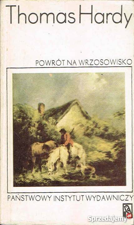 Powrót na wrzosowisko Thomas Hardy fa literatura piękna - proza zagraniczna Bądkowo sprzedam