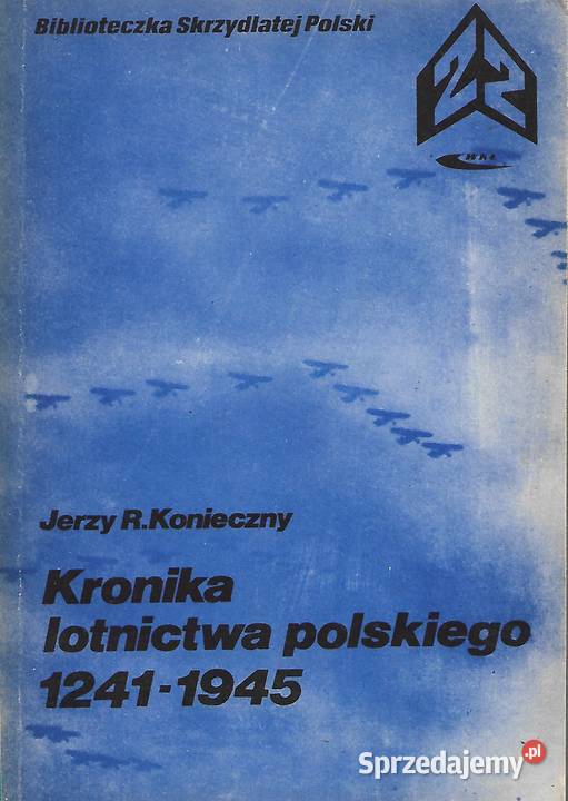 Kronika lotnictwa polskiego 12411945 JR Puławy
