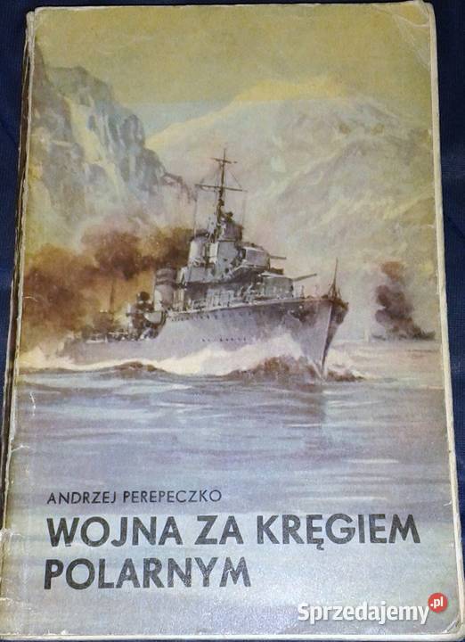 Wojna kręgiem polarnym Andrzej Perepeczko lubelskie Chełm sprzedam