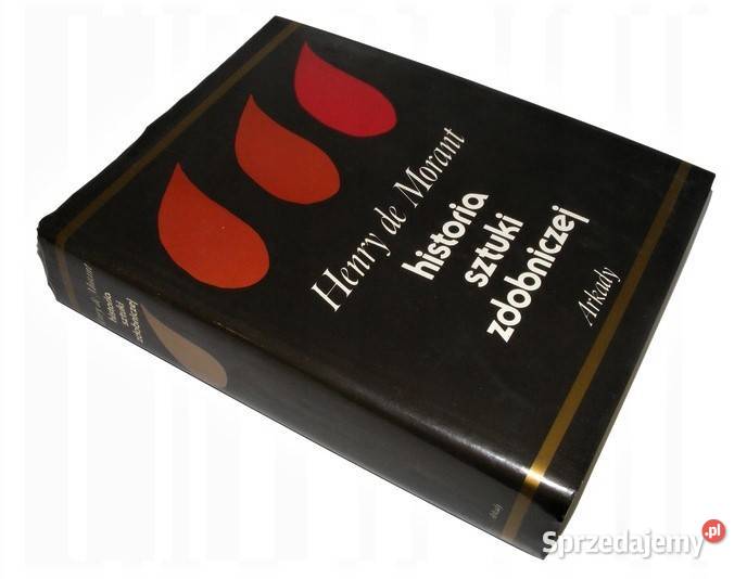 Historia sztuki zdobniczej Henry de Morant Poradniki, albumy i reportaże Poznań