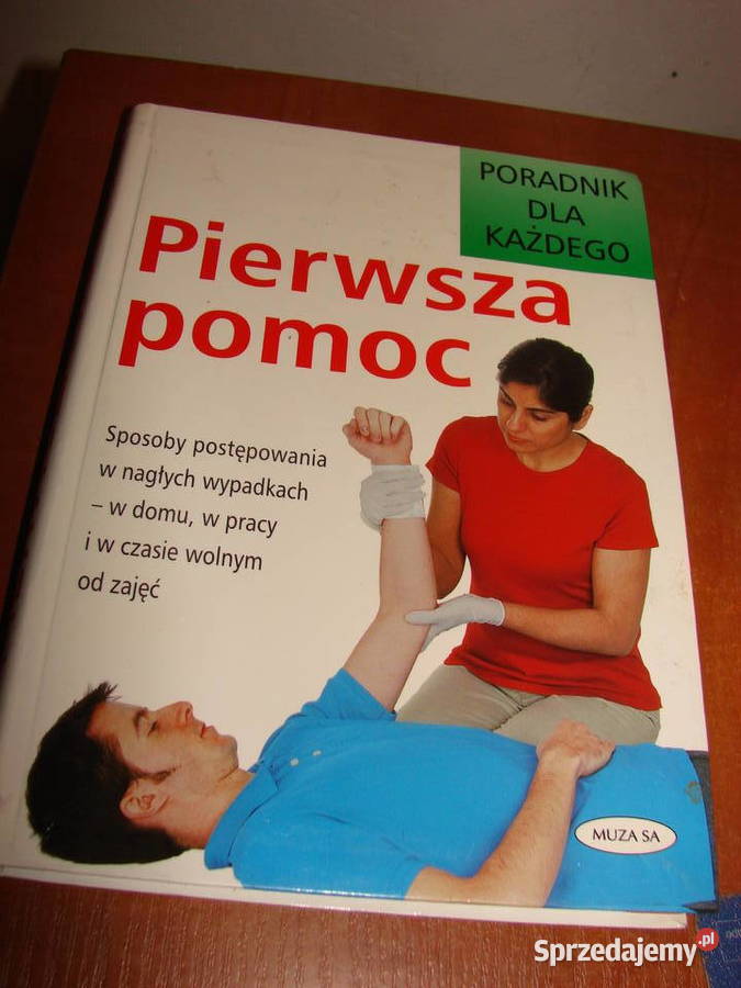 Pierwsza pomoc Poradnik każdego Rok wydania 2004 Pruszcz Gdański