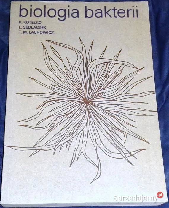 Biologia bakterii K Kotełko L Sedlaczek TM Pozostałe Chełm