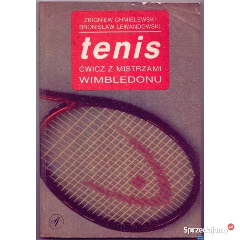 Tenis Ćwicz z mistrzami Wimbledonu Chmielewski Z sport Poradniki, albumy i reportaże pomorskie Sopot