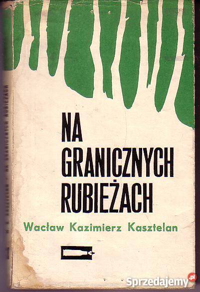 9253 NA GRANICZNYCH RUBIEŻACH WACŁAW KAZIMIERZ Czyrna