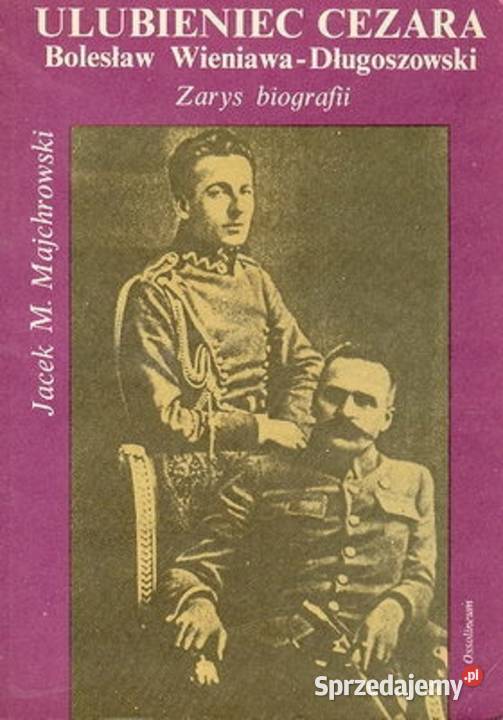 Ulubieniec Cezara Bolesław Majchrowski biografie, wspomnienia Kobielice sprzedam