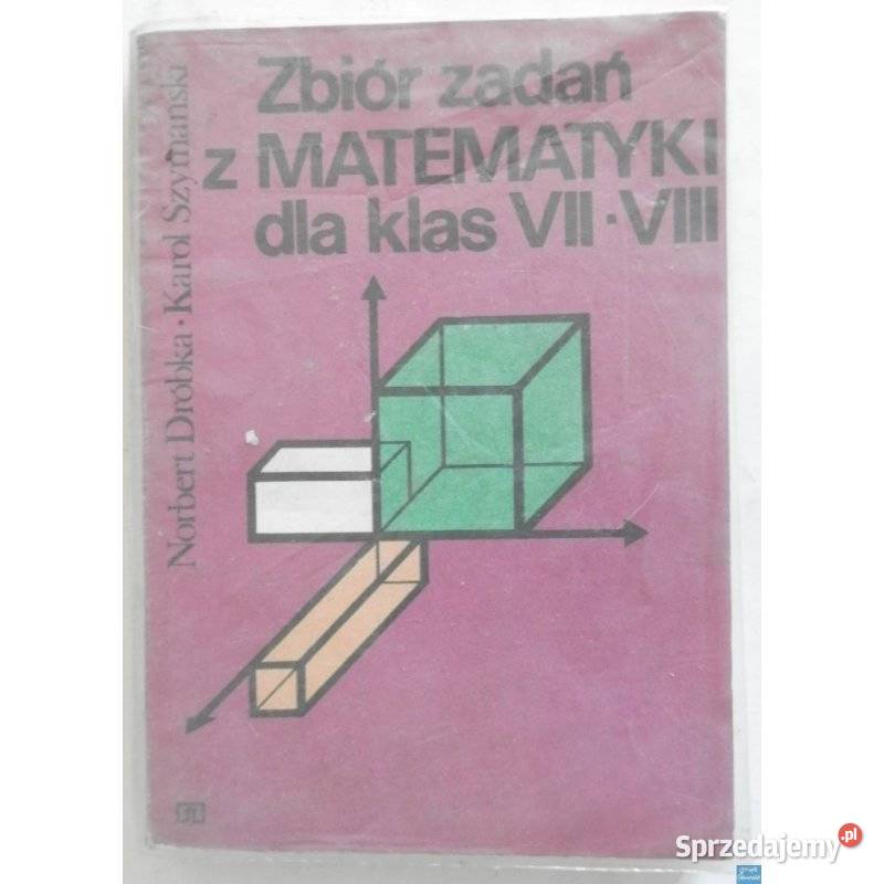 Zbiór Zadań z Matematyki Klas VIIVIII Dróbka miękka mazowieckie Siedlce