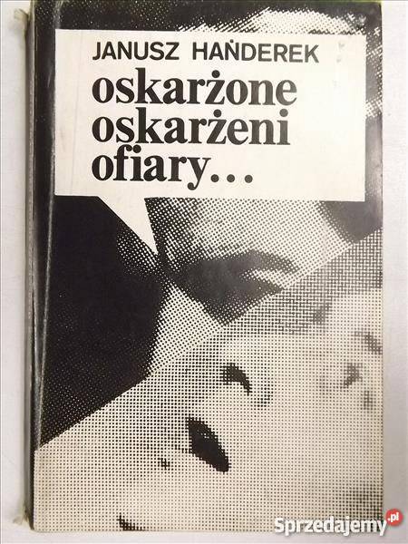 Hańderek Janusz Oskarżone oskarżeni ofiaryTEZFA Proza i poezja