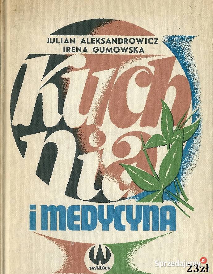 Bądź zdrów smacznego Gumowska Lecznicze dary Łódź sprzedam