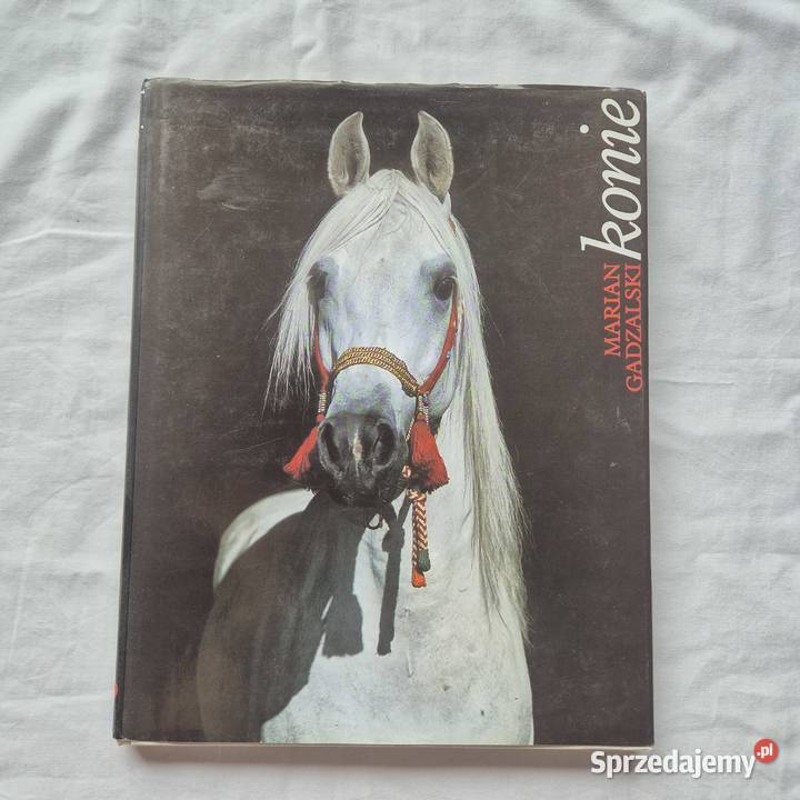 Konie Marian Gadzalski Poradniki, albumy i reportaże