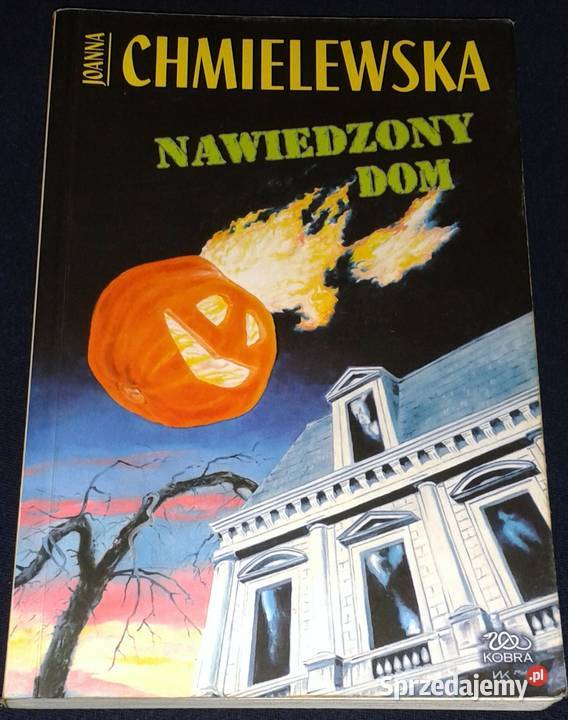 Nawiedzony dom Joanna Chmielewska Chełm