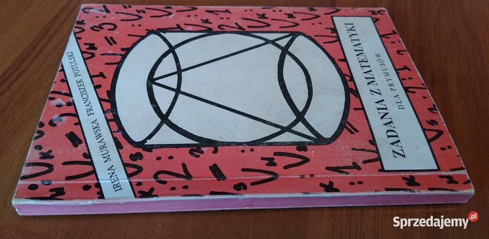 Zadania z matematyki prymusów Irena Murawska